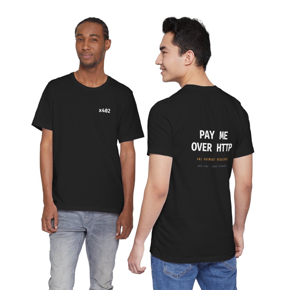 Pay Me Over HTTP T-Shirt - x402 Developer Tee, Agent Payments Shirt, Base USDC Crypto API Builder Gift — on models, front and back