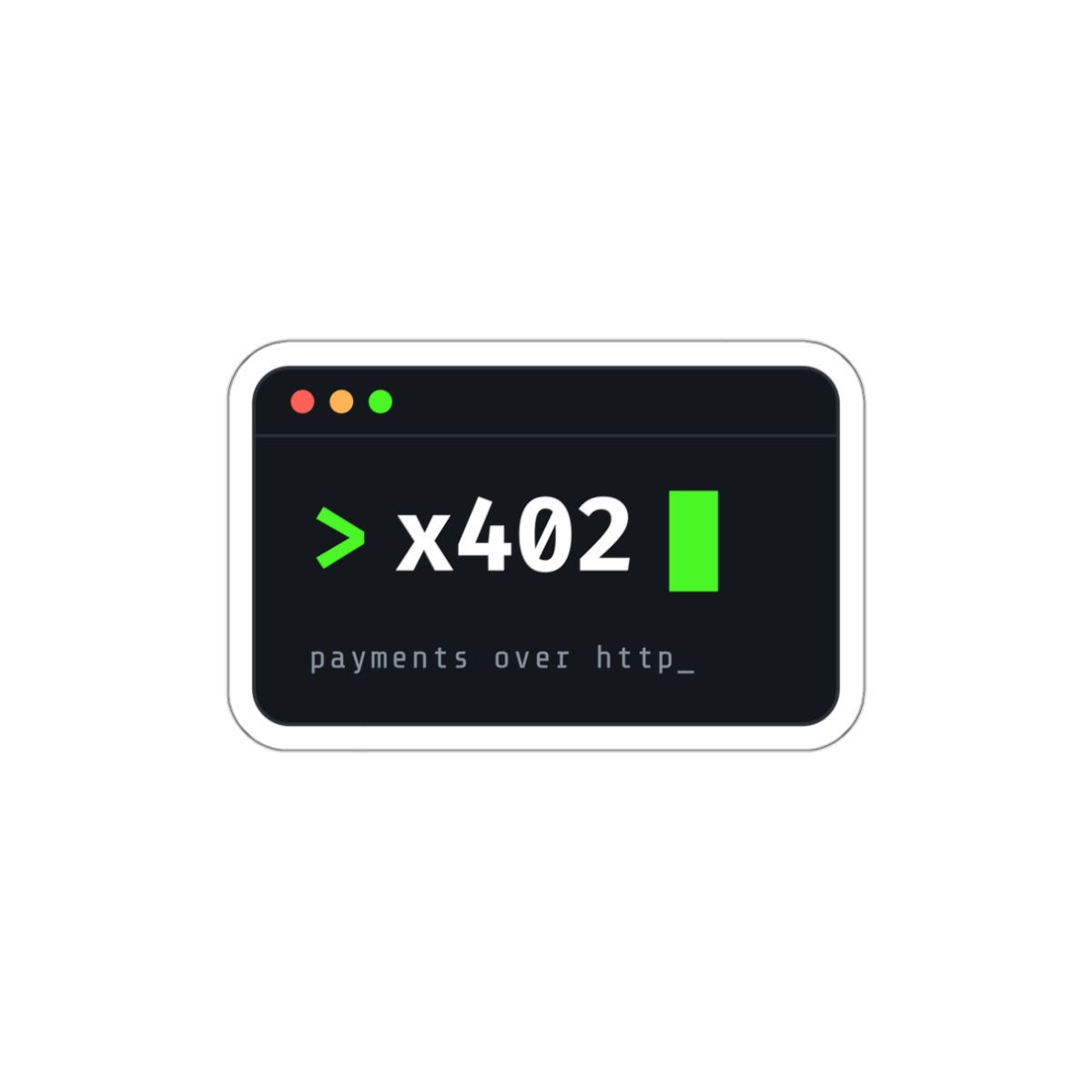 x402 Terminal Window Sticker, Payments Over HTTP Prompt, Die-Cut Vinyl Laptop Sticker for Developers