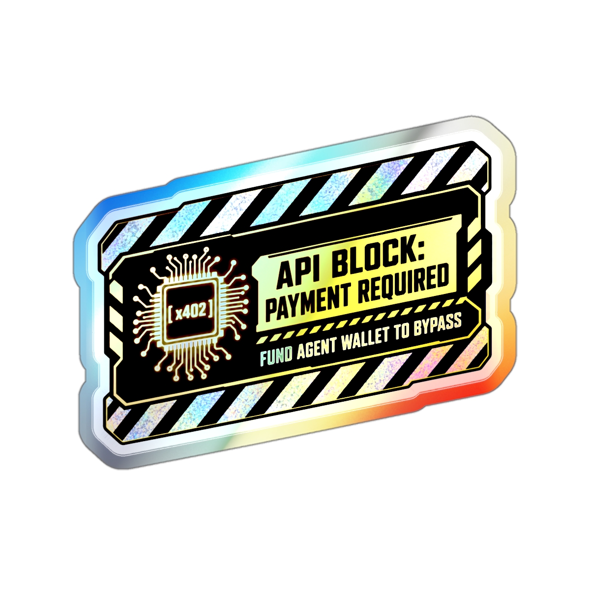 API Block: Payment Required Holographic Sticker | Hazard Sign | x402 Die-Cut Vinyl