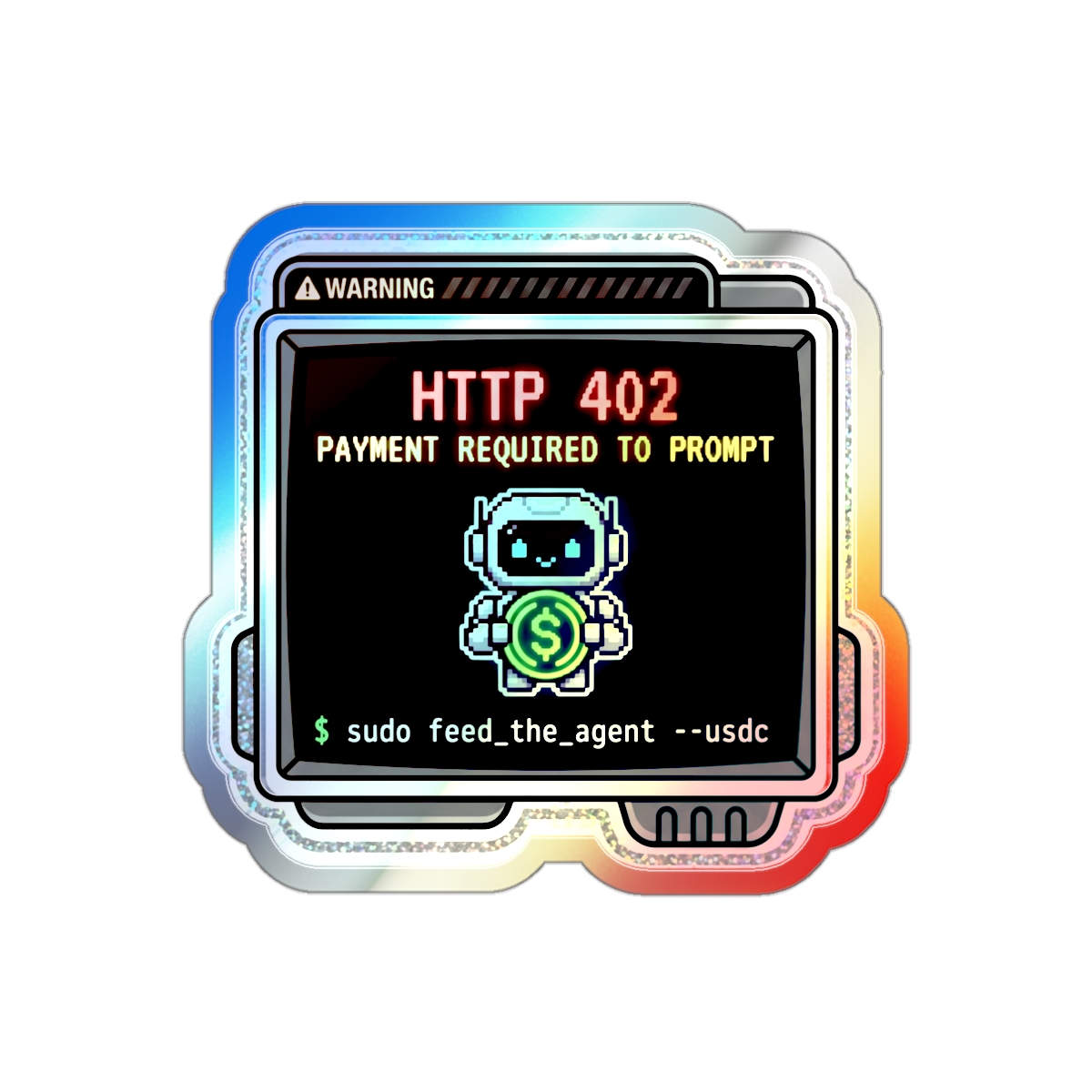 No Pay No Prompt Holographic Sticker | HTTP 402 Pixel Bot Terminal | x402 Die-Cut