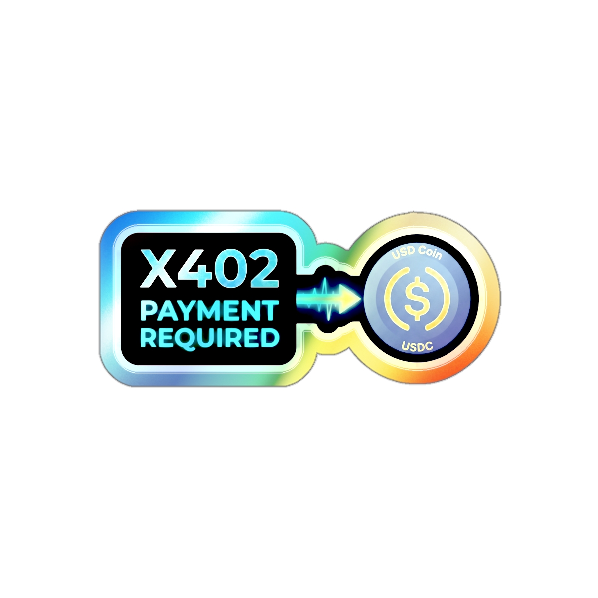 X402 Payment Required Holographic Sticker | USDC Coin | x402 Protocol Die-Cut Vinyl
